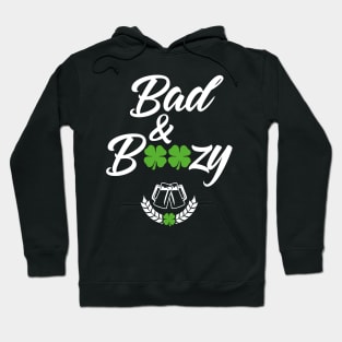 Bad And Boozy Funny St. Patricks Day Hoodie